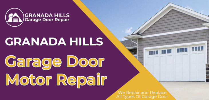 garage door motor repair in Granada Hills