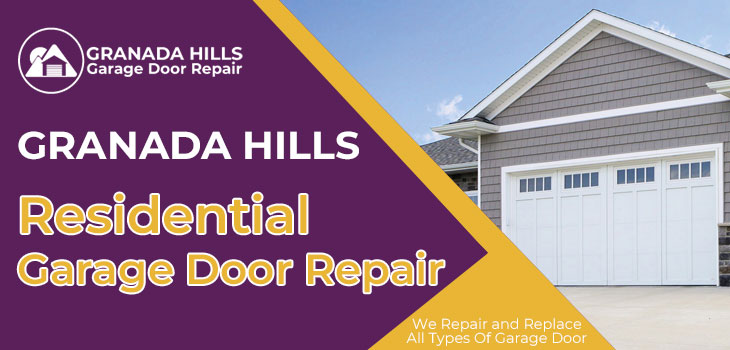 residential garage door repair in Granada Hills